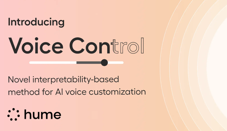 Say goodbye to voice cloning infringement! Hume AI launches voice control feature to create personalized AI voices