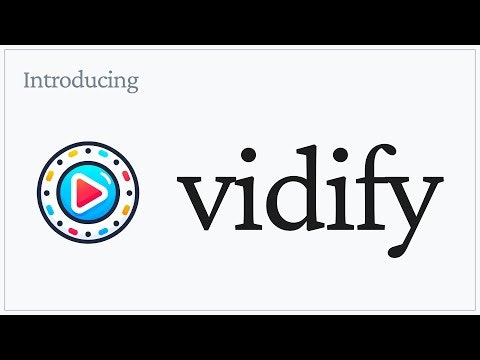 Vidify