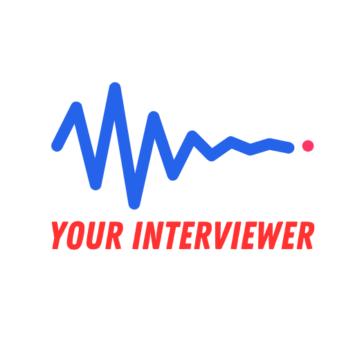Your Interviewer